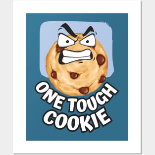 One Tough Cookie Funny Cute Chocolate chip guy who has a mood food Posters and Art